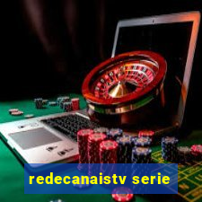 redecanaistv serie